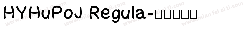 HYHuPoJ Regula字体转换
